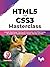 HTML5 and CSS3 Masterclass:...
