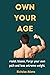 Own your age by Nicholas Adam