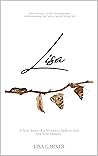 Lisa: A True Story of a Woman's Fight to Find her True Identity (Sister 2 Sister Empowerment Global)