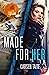 Made for Her
