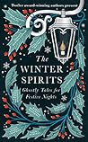 The Winter Spirits: Ghostly Tales for Frosty Nights