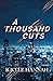 A Thousand Cuts by R Kyle Hannah