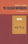 Precalculus Mathematics: Algebra Bk. 1: Programmed Textbook