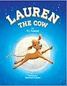 Lauren the Cow by T.I. Frazier
