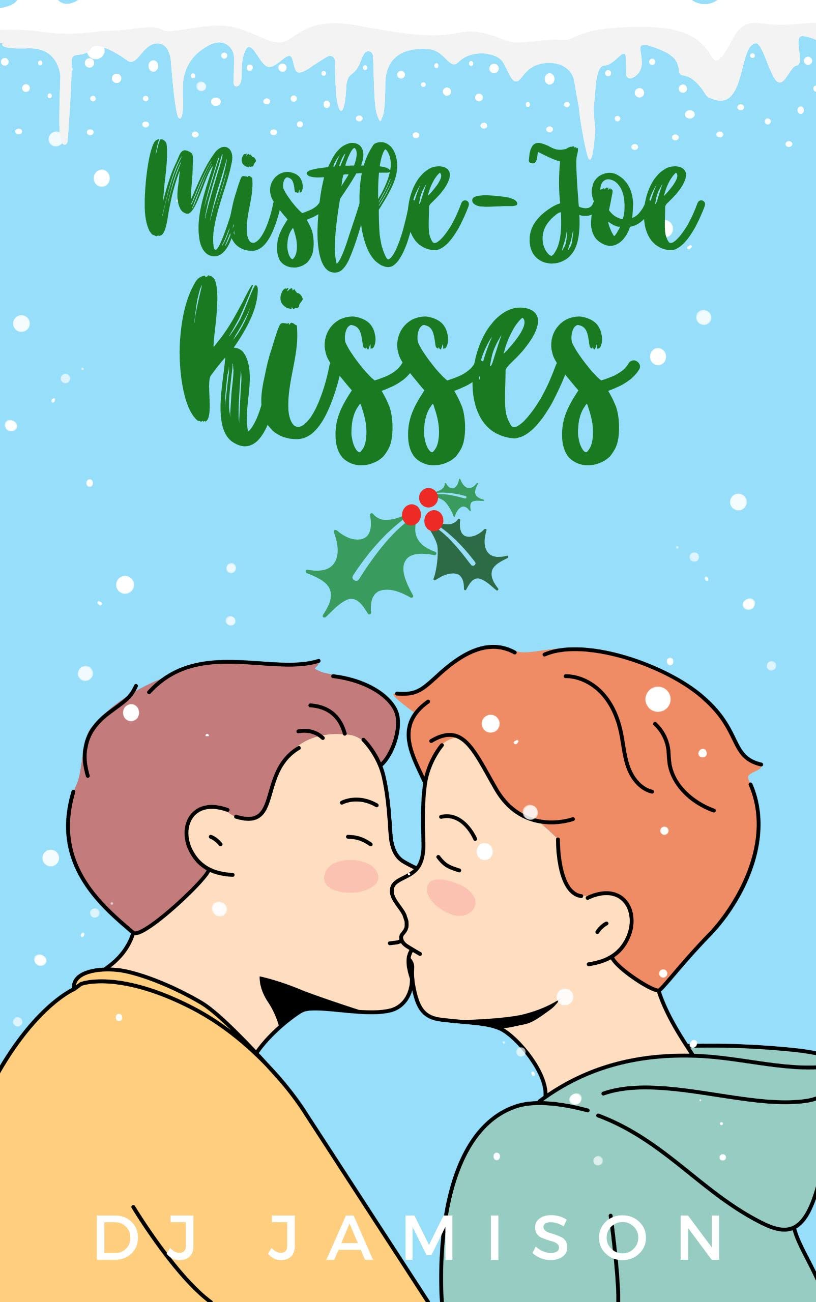Mistle-Joe Kisses (Games We Play #3.5)
