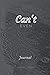 Can't Even: Journal