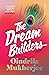 The Dream Builders