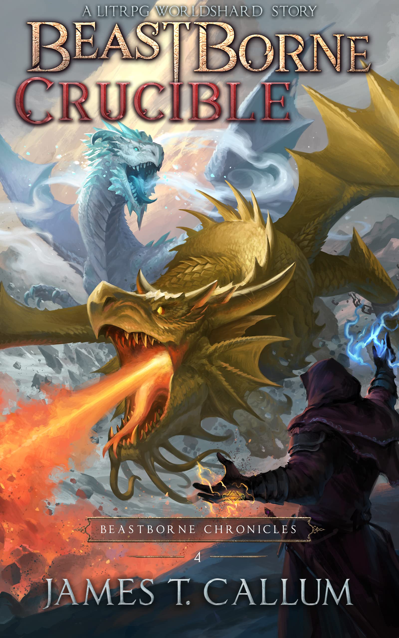 Beastborne: Crucible (Beastborne Chronicles, #4)