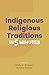 Indigenous Religious Traditions in 5 Minutes (Religion in 5 Minutes)