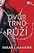Dvůr trnů a růží by Sarah J. Maas