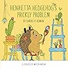 Henrietta Hedgehog's Prickly Problem by Carole P. Roman