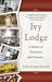Ivy Lodge: A Memoir of Tran...
