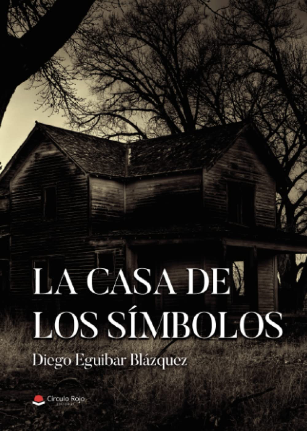 Portada de La casa de los símbolos, de Diego Eguibar Blázquez