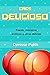 Eres Delicioso by Denisse Pohls