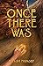 Once There Was (Once There ...