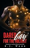 Book cover for Dared Gay for the Holiday