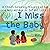 I Miss the Baby: A Child's Grief Process Following the Miscarriage of a Sibling (Miscarriage, Infant Loss, and Grief)