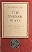 The Theban Plays: King Oedipus; Oedipus at Colonus; Antigone