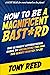 How to be a Magnificent Bas...