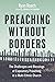 Preaching without Borders: ...