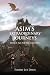 Asim's Extraordinary Journeys by Tommy Lee Davis