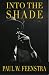 Into the Shade: A World War...