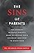 The Sins of Parents: The Co...