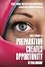 Preparation Creates Opportu...