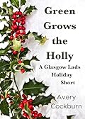 Green Grows the Holly