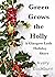 Green Grows the Holly (Glas...