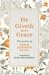 He Giveth More Grace by Annie Johnson Flint