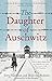 The Daughter of Auschwitz