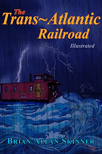 The Trans-Atlantic Railroad