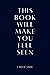 This Book Will Make You Fee...