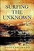 Surfing the Unknown