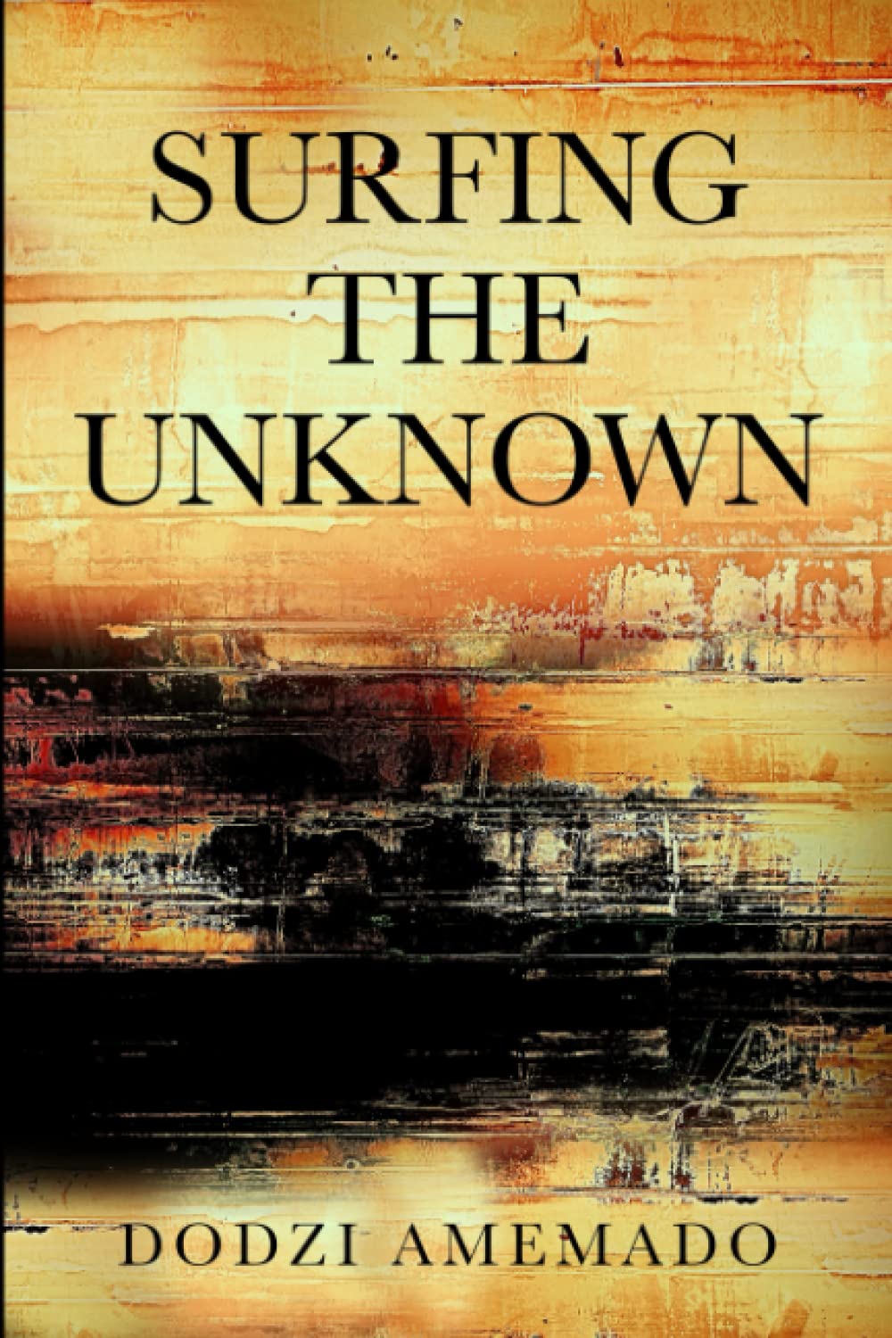 Surfing the Unknown (Paperback)