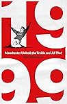 1999: Manchester ...