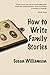 How to Write Family Stories