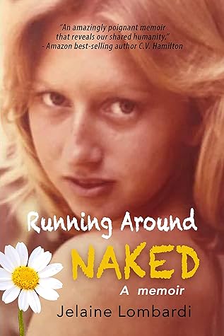 Running Around Naked: a memoir