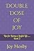 Double Dose of Joy: Tips fo...