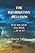 The Information Delusion: I...