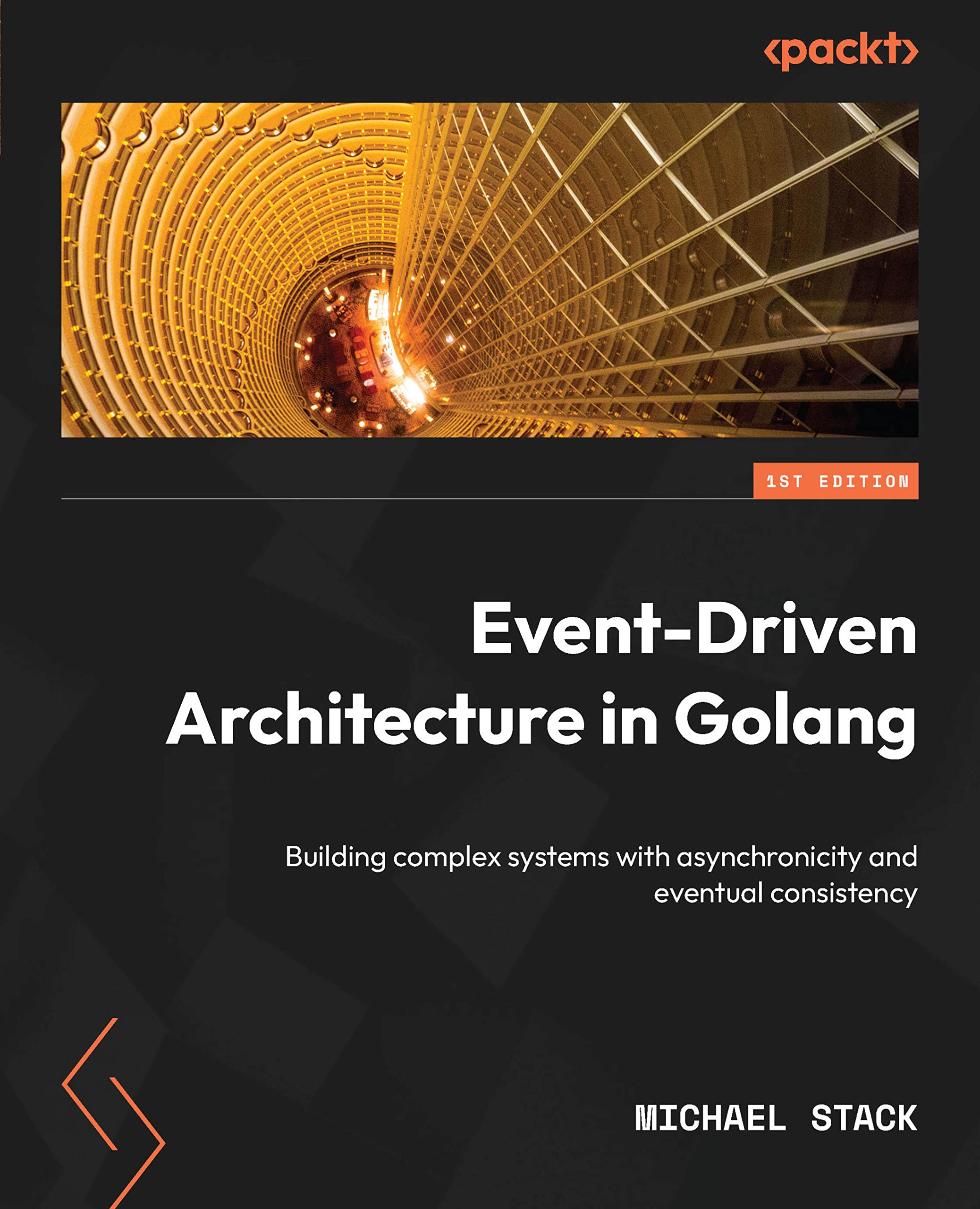 Event-Driven Architecture in Golang: Building complex systems with asynchronicity and eventual consistency (Kindle Edition)