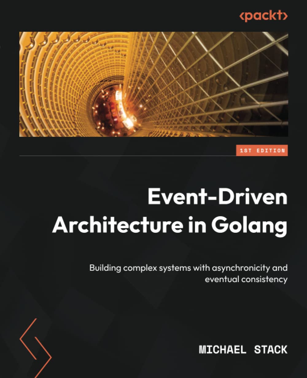Event-Driven Architecture in Golang: Building complex systems with asynchronicity and eventual consistency (Paperback)