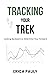 Tracking Your Trek: Looking...
