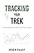Tracking Your Trek: Looking Backward to Determine Your Forward