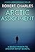 Arctic Assignment: A deadly...