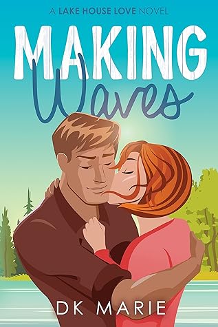 Making Waves (Lake House Love)