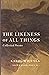 The Likeness of All Things:...