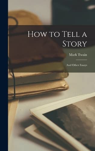 How to Tell a Story: And Other Essays (Hardcover)