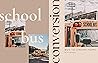 School Bus Conversion: Bus to Dream Home